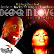 Deeper in Love (feat. Barbara Tucker, Bryan Chambers) (2011 Remixes) | Boby & Steve