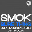 Sure Thing | Smok