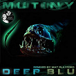 Deep Blu | Mutiny