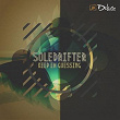 Keep 'Em Guessing | Soledrifter