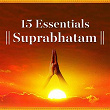 15 - Essentials Suprabhatam | Bangalore Sisters, Shamitha, Hemanth