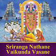 Sriranga Nathane Vaikunda Vasane | Prabhakar