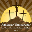 Aandavar Thunairupar - Arul Tharum Arputhar Anthonior Padalgal, Vol. 9 | Jeyachandran