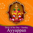 Deity of the day - Sunday (Ayyapan) | Veeramani Raju