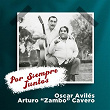 Por Siempre Juntos | Arturo Zambo Cavero, Oscar Aviles