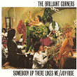 Somebody up There Likes Me / Joy Ride | The Brilliant Corners
