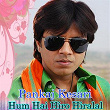 Pankaj Kesari - Hum Hai Hero Hiralal (Hum Hai Hiro Hiralal) | Udit Narayan