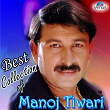 Best Collection of Manoj Tiwari | Manoj Tiwari, Shreya Ghoshal