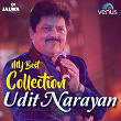 My Best Collection - Udit Narayan | Udit Narayan