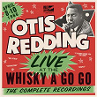 Live At The Whisky A Go Go: The Complete Recordings | Otis Redding