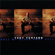 Roll My Blues Away | Tony Furtado