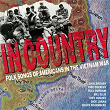 In Country - Folk Songs Of Americans In The Vietnam War | Saul Broudy