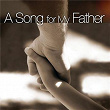 A Song For My Father | Salvador Santana