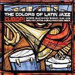 The Colors Of Latin Jazz: Cubop! | Poncho Sanchez