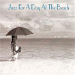 Jazz For A Day At The Beach | Pat Martino