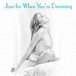 Jazz For When You're Dreaming | Jo Jones