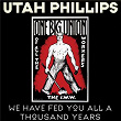 We Have Fed You All A Thousand Years (Live From Victoria, Courtenay, And Vancouver, British Columbia / February, 1981) | Utah Phillips