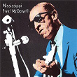 Heritage Of The Blues: Mississippi Fred McDowell | Mississippi Fred Mc Dowell