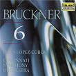 Bruckner: Symphony No. 6 in A Major, WAB 106 | Jesús López Cobos