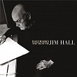 Hallmarks: The Best Of Jim Hall (1971-2000) | Jim Hall