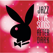 Jazz Love Songs After Dark (Playboy Jazz Series) | Sarah Vaughan
