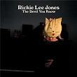 The Devil You Know | Rickie Lee Jones