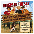Riders In The Sky: Present Davy Crockett, King Of The Wild Frontier | Riders In The Sky
