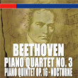 Beethoven: Piano Quartet No. 3 & Piano Quintet - Chopin: Nocturnes | Ludwig Van Beethoven