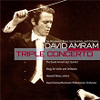 David Amram: Triple Concerto & Elegy for Violin and Orchestra | David Amram