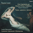 Liszt: Eine Symphonie zu Dantes Divina commedia, S. 109 & Tasso. Lamento e trionfo, S. 96 | Leon Botstein