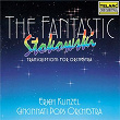The Fantastic Stokowski: Transcriptions for Orchestra | Erich Kunzel