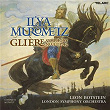 Glière: Symphony No. 3 in B Minor, Op. 42 "Il'ya Murometz" | Leon Botstein