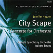 Jennifer Higdon: City Scape & Concerto for Orchestra | Robert Spano