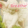 Breathe: The Relaxing Baroque | Martin Pearlman
