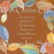 When October Goes -- Autumn Love Songs | Cheryl Wheeler