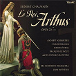 Chausson: Le roi arthus, Op. 23 | Leon Botstein