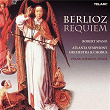 Berlioz: Requiem, Op. 5, H 75 | Robert Spano