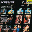 Schubert: Mass No. 2 in G Major, D. 167 & Mass No. 6 in E-Flat Major, D. 950 | Robert Shaw