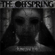 Behind Your Walls | The Offspring