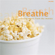 Breathe: Relaxing Music from the Movies | John Williams