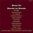 Blues On Blonde On Blonde | Brian Stoltz