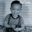 Pentatonic Wars And Love Songs | Otis Taylor