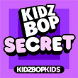 Secret | Kidz Bop Kids