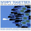 Happy Together: The Very Best Of White Whale Records | Matthew Moore Plus Four