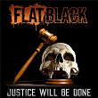 JUSTICE WILL BE DONE | Flat Black
