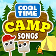 Camp Songs | Cooltime