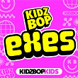 Exes | Kidz Bop Kids