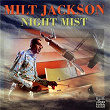 Night Mist (Remastered 1994) | Milt Jackson