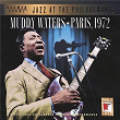 Paris, 1972 (Live In Paris, FR / 1972) | Muddy Waters