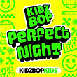 Perfect Night | Kidz Bop Kids